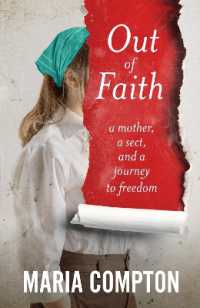 Out of Faith : A Mother, a Sect, and a Journey to Freedom