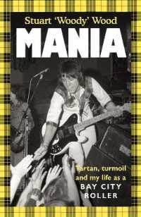 Mania : Tartan, Turmoil and My Life as a Bay City Roller