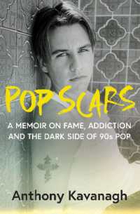 Pop Scars : A memoir on fame, addiction and the dark side of 90s pop - 'Unflinching and unmissable', HEAT Magazine