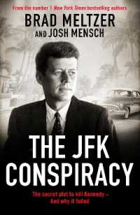 The JFK Conspiracy : The Secret Plot to Kill Kennedy, and Why It Failed