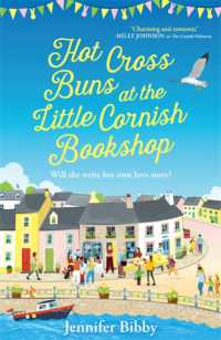 Hot Cross Buns at the Little Cornish Bookshop : The perfect life-affirming, joyful small town romance for spring