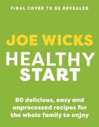 Healthy Start : 80 delicious, easy and unprocessed recipes for the whole family to enjoy