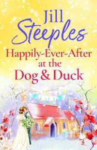 Happily-Ever-After at the Dog & Duck : A beautifully heartwarming romance from Jill Steeples (Dog & Duck) （Large Print）