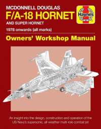 McDonnell Douglas F/A-18 Hornet and Super Hornet Owners' Workshop Manual : 1978 onwards (all marks)