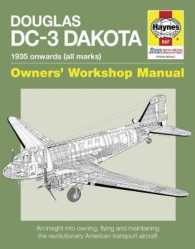 Haynes Douglas DC-3 Dakota 1935 Onwards (All Marks) Owners' Workshop Manual : An Insight into Owning, Flying and Maintaining the Revolutionary America