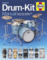 Drum Kit Manual : How to Buy, Maintain and Improve Your Drum-kit (Haynes Manuals)