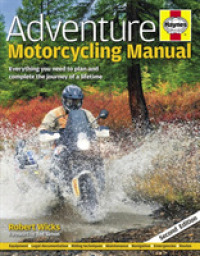 Adventure Motorcycling Manual : Everything You Need to Plan and Complete the Journey of a Lifetime (Haynes Manuals) （2 Reprint）