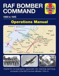 RAF Bomber Command Operations Manual : Insights into the organisation, equipment, men, machines, technology and tactics of the RAF's bomber offensive 1939 -1945