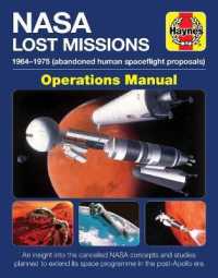 Nasa Lost Missions Operations Manual : 1964-1975 Abandoned Human Spaceflight Proposals * an Insight into the Cancelled Nasa Concepts and Studies Plann
