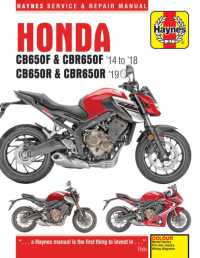 Honda CB650F & CBR650F, CB650R & CBR650R (14 - 19) : 2014 to 2019 (Haynes Service & Repair Manuals)
