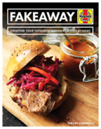 Fakeaway Manual : Creating your favourite takeaway dishes at home -- Paperback / softback