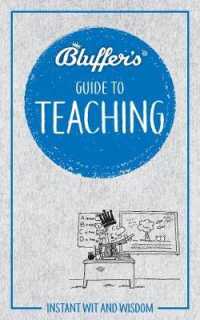 Bluffer's Guide to Teaching : Instant Wit and Wisdom (Bluffer's Guides)