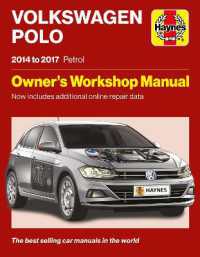 Volkswagen Polo 2014 to 2017 Petrol : Owners Workshop Manual - Now includes additional online repair data