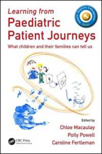 Learning from Paediatric Patient Journeys : What Children and Their Families Can Tell Us (Pediatric Diagnosis and Management)