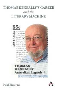 Thomas Keneally's Career and the Literary Machine (Anthem Studies in Australian Literature and Culture)