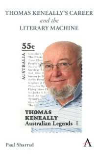 Thomas Keneally's Career and the Literary Machine (Anthem Studies in Australian Literature and Culture)