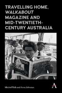 Travelling Home, 'Walkabout Magazine' and Mid-Twentieth-Century Australia (Anthem Studies in Australian History)