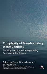 Complexity of Transboundary Water Conflicts : Enabling Conditions for Negotiating Contingent Resolutions (Science Diplomacy: Managing Food, Energy and Water Sustainably)
