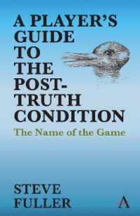 A Player's Guide to the Post-Truth Condition : The Name of the Game (Key Issues in Modern Sociology)