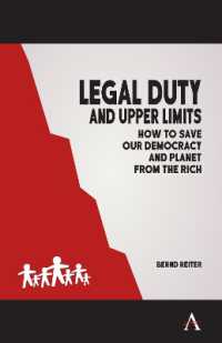 Legal Duty and Upper Limits : How to Save our Democracy and Planet from the Rich