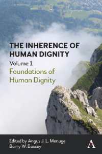 The Inherence of Human Dignity : Foundations of Human Dignity, Volume 1