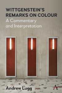 Wittgenstein's Remarks on Colour : A Commentary and Interpretation (Anthem Studies in Wittgenstein)