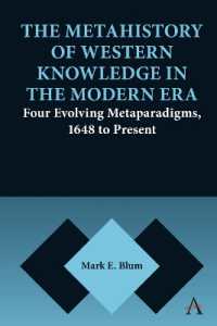 The Metahistory of Western Knowledge in the Modern Era : Four Evolving Metaparadigms, 1648 to Present (Anthem Series on Thresholds and Transformations)