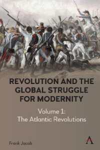 Revolution and the Global Struggle for Modernity : Volume 1 - the Atlantic Revolutions (Anthem Intercultural Transfer Studies)