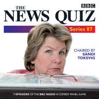 The News Quiz : 7 Episodes of the BBC Radio 4 Comedy Quiz (News Quiz) （Unabridged）