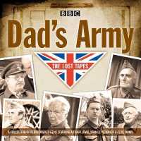 Dad's Army: the Lost Tapes : Classic Comedy from the BBC Archives