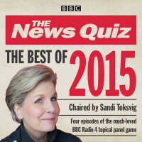 The News Quiz (2-Volume Set) : Best of 2015; BBC Radio Comedy (News Quiz) （Unabridged）