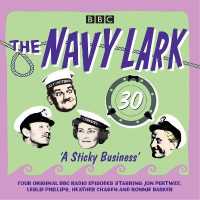 The Navy Lark (2-Volume Set) : A Sticky Business; Classic BBC Radio Comedy (Navy Lark) （Unabridged）