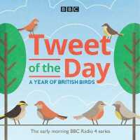 Tweet of the Day : A Year of British Birds （Unabridged）