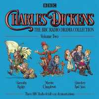 Charles Dickens: The BBC Radio Drama Collection: Volume Two : Barnaby Rudge， Martin Chuzzlewit & Dombey and Son