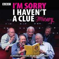 I'm Sorry I Haven't a Clue Treasury : Classic BBC Radio Comedy （Unabridged）