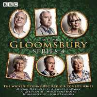 Gloomsbury: Series 4 : The hit Bbc Radio 4 comedy -- CD-Audio （Unabridged）