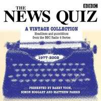 The News Quiz (8-Volume Set) : A Vintage Collection; Headlines and Punchlines from the BBC Radio 4 Series （Unabridged）