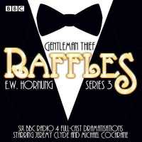 Raffles, Series 3 (4-Volume Set) (Raffles) （Unabridged）