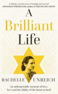 A Brilliant Life : An Unforgettable Memoir of Surviving Auschwitz and Learning to Live Again