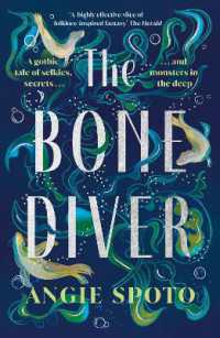 The Bone Diver : A gothic tale of legend, secrets and monsters in the deep...