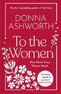 To the Women - the New Collection of Wise Words Every Woman Needs : The No. 1 Sunday Times Bestseller