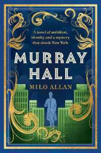 Murray Hall : A novel of the extraordinary and intriguing secret that rocked New York and the world