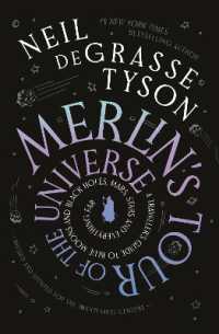 Merlin's Tour of the Universe : A Traveller's Guide to Blue Moons and Black Holes， Mars， Stars and Everything Far