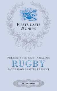 Firsts; Lasts and Onlys: Rugby : A Truly Wonderful Collection of Rugby Trivia (Firsts, Lasts, Onlys)