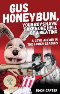 Gus Honeybun... Your Boys Took One Hell of a Beating : A Love Affair in the Lower Leagues