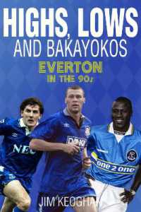 Highs; Lows and Bakayokos : Everton in the 1990s