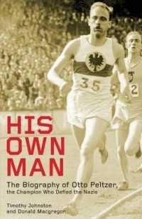 His Own Man : Otto Peltzer: Champion Athlete, Nazi Victim, Indian Hero