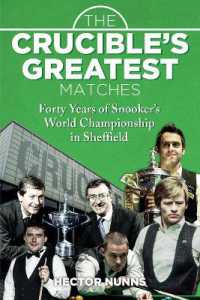 The Crucible's Greatest Matches : Forty Years of Snooker's World Championship in Sheffield
