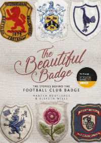 The Beautiful Badge : The Stories Behind the Football Club Badge