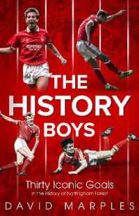 The History Boys : Thirty Iconic Goals in the History of Nottingham Forest